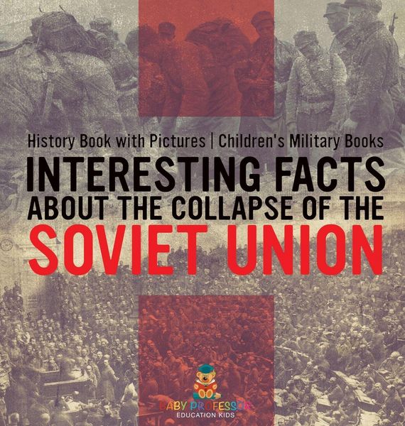 Produktbild: Interesting Facts about the Collapse of the Soviet Union - History Book with Pictures | Children's Military Books