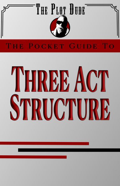 Produktbild: The Pocket Guide to Three Act Structure (Pocket Guides, #3)