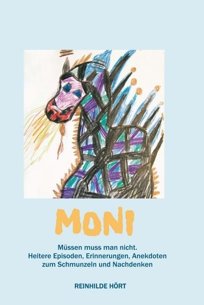 Produktbild: Moni - M&uuml;ssen muss man nicht