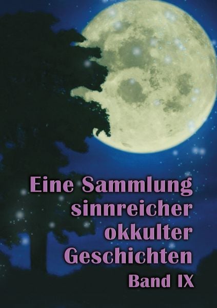 Eine Sammlung sinnreicher okkulter Geschichten, Taschenbuch von Johannes H. Hohenstätten, BoD – Books on Demand, 9783732296828