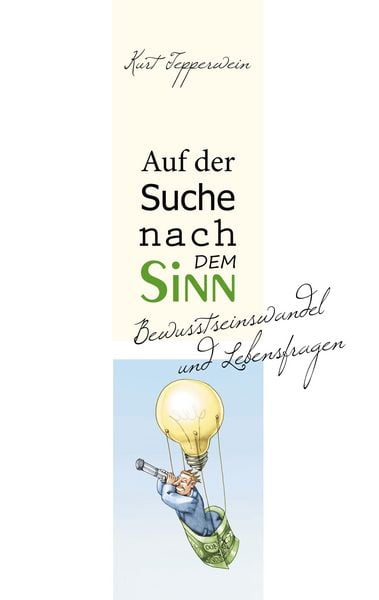 Auf der Suche nach dem Sinn, Taschenbuch von Kurt Tepperwein, BoD – Books on Demand, 9783752834413