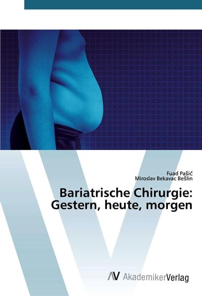 Produktbild: Bariatrische Chirurgie: Gestern, heute, morgen