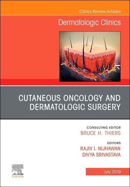 Produktbild: Cutaneous Oncology and Dermatologic Surgery, an Issue of Dermatologic Clinics