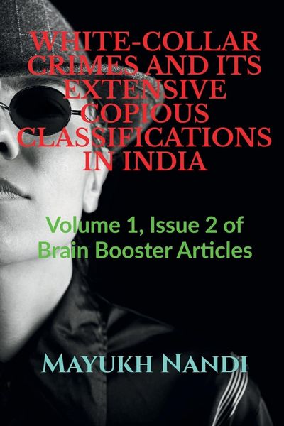 Produktbild: White-Collar Crimes and Its Extensive Copious Classifications in India