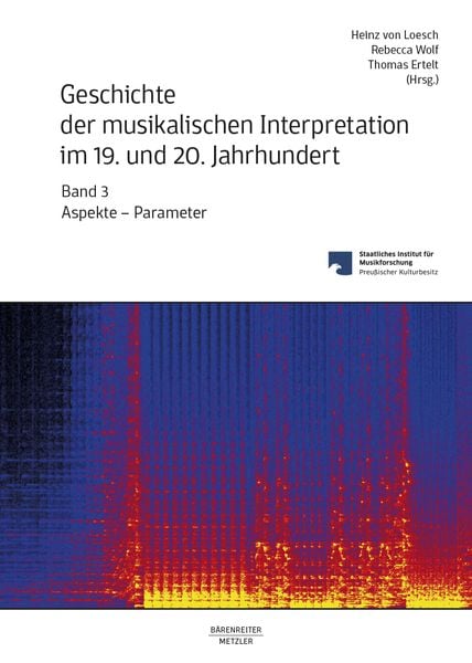 Produktbild: Geschichte der musikalischen Interpretation im 19. und 20. Jahrhundert, Band 3