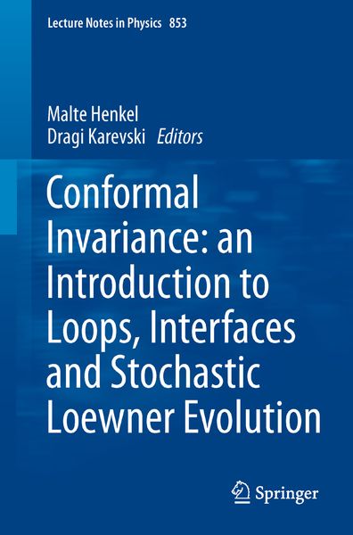 Produktbild: Conformal Invariance: an Introduction to Loops, Interfaces and Stochastic Loewner Evolution