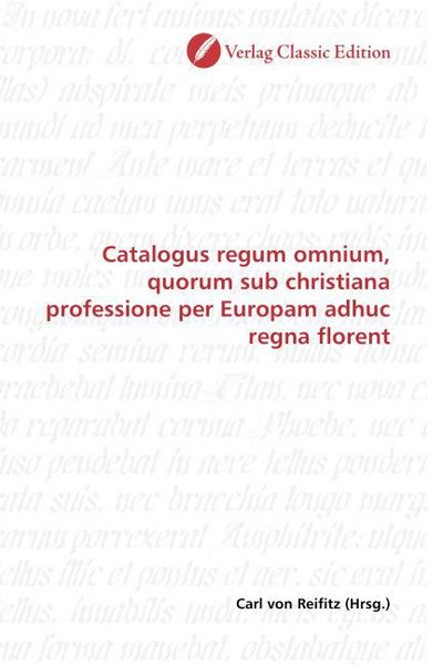 Produktbild: Catalogus regum omnium, quorum sub christiana professione per Europam adhuc regna florent