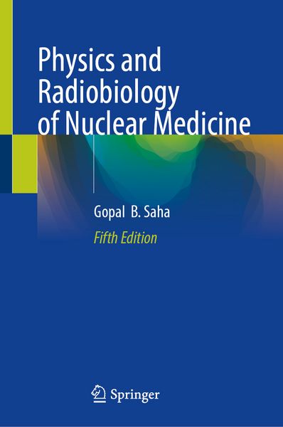 Produktbild: Physics and Radiobiology of Nuclear Medicine