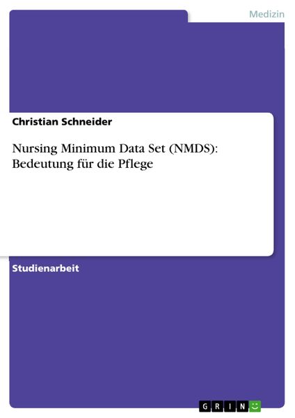 Produktbild: Nursing Minimum Data Set (NMDS): Bedeutung für die Pflege