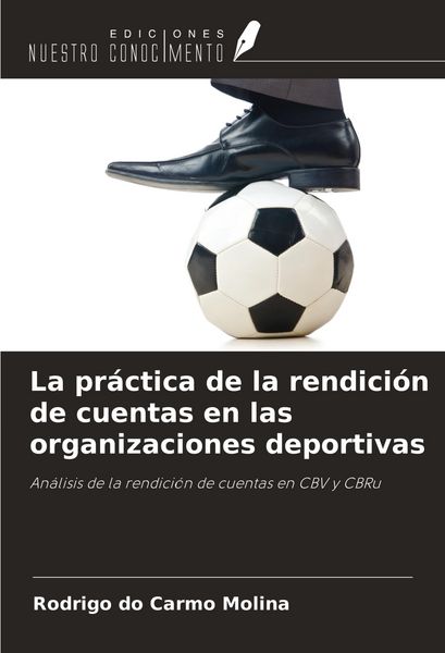 Produktbild: La pr&aacute;ctica de la rendici&oacute;n de cuentas en las organizaciones deportivas