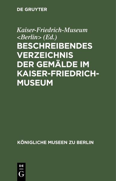 Produktbild: Beschreibendes Verzeichnis der Gem&auml;lde im Kaiser-Friedrich-Museum