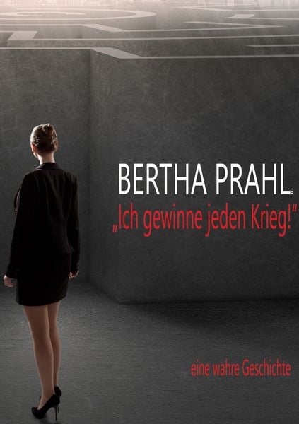 Produktbild: Bertha prahl: "Ich gewinne jeden Krieg!"