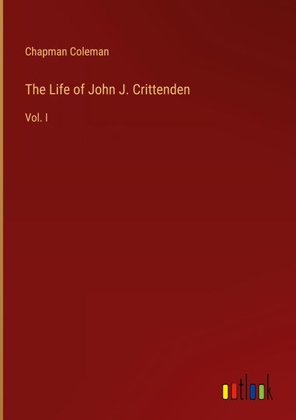 Produktbild: The Life of John J. Crittenden