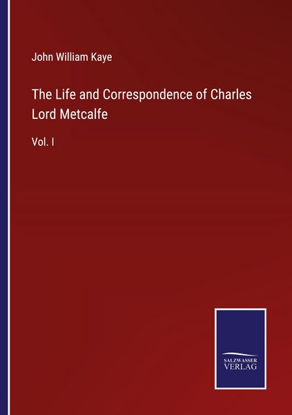Produktbild: The Life and Correspondence of Charles Lord Metcalfe