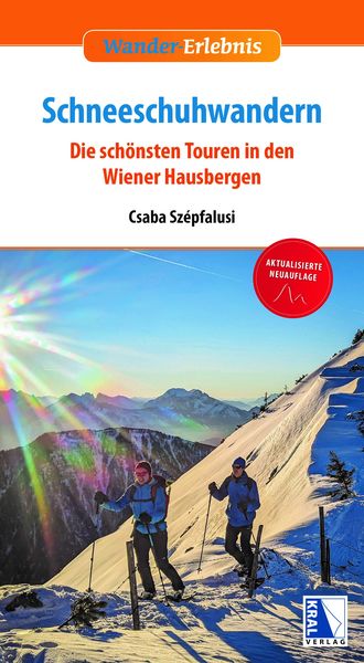 Schneeschuhwandern, Taschenbuch von Csaba Szépfalusi, KRAL, 978-3-99103-070-6