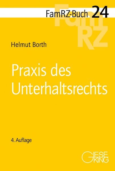 Praxis des Unterhaltsrechts, Taschenbuch von Helmut Borth, Gieseking, E u. W, 978-3-7694-1343-4