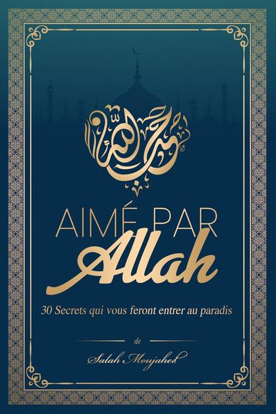 Produktbild: Aim&eacute; par Allah : 30 Secrets qui vous feront entrer au paradis