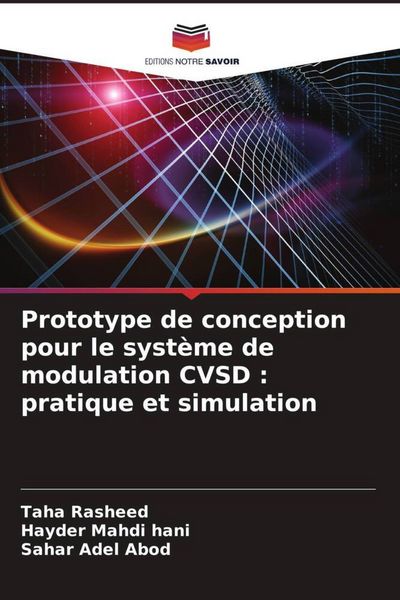 Produktbild: Prototype de conception pour le syst&egrave;me de modulation CVSD : pratique et simulation