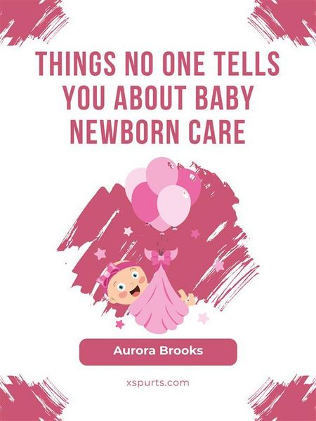 Produktbild: Things No One Tells You About Baby Newborn Care