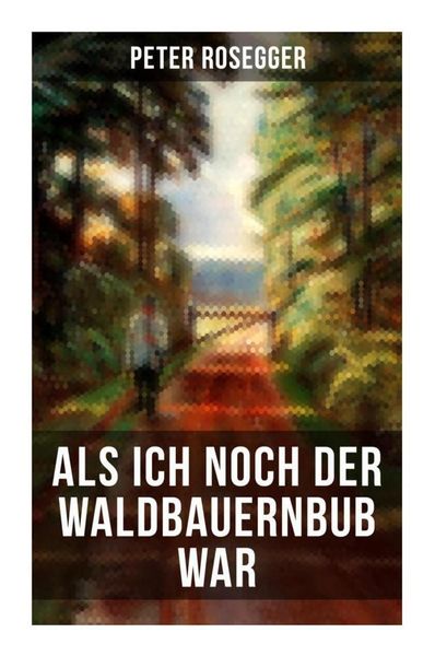 Produktbild: Als ich noch der Waldbauernbub war