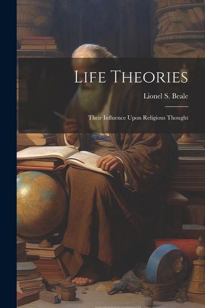 Produktbild: Life Theories; Their Influence Upon Religious Thought