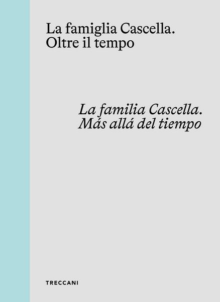 Produktbild: La famiglia Cascella. Oltre il tempo. Ediz. italiana, inglese e spagnola