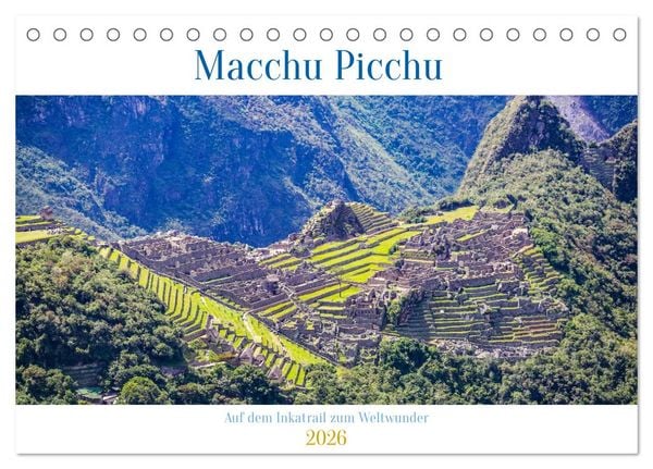 Macchu Picchu (Tischkalender 2026 DIN A5 quer), CALVENDO Monatskalender