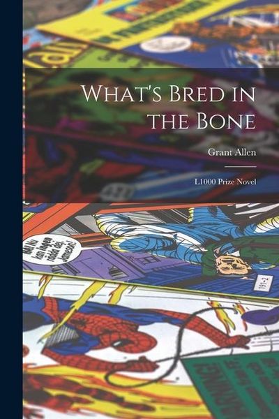 Produktbild: What's Bred in the Bone: L1000 Prize Novel