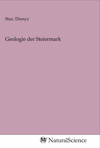 Geologie der Steiermark, Taschenbuch von , MV-NaturalScience, 9783968785301