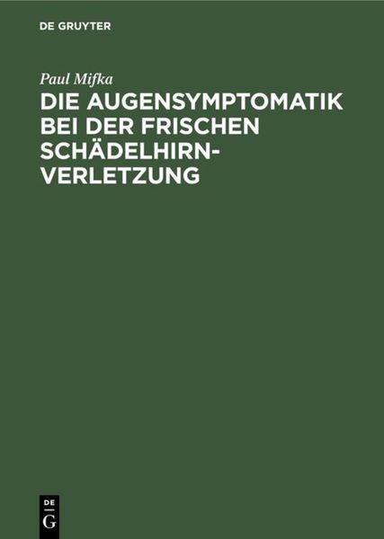 Produktbild: Die Augensymptomatik bei der frischen Sch&auml;delhirnverletzung