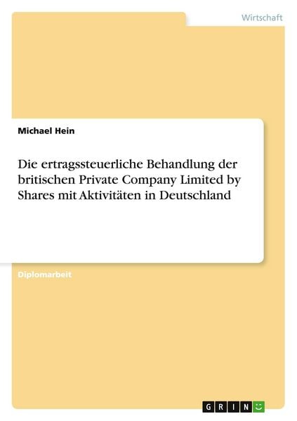Produktbild: Die ertragssteuerliche Behandlung der britischen Private Company Limited by Shares mit Aktivit&auml;ten in Deutschland