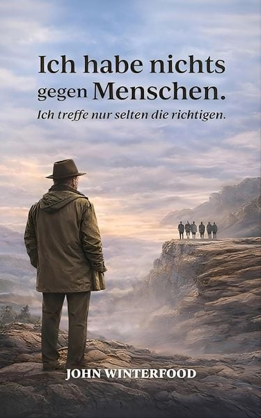 Produktbild: Ich habe nichts gegen Menschen - Ich treffe nur selten die richtigen.