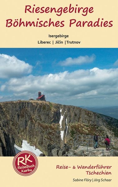 Riesengebirge - Böhmisches Paradies - Isergebirge, Taschenbuch von Sabine Flöry,Jörg Schaar, Reise-Karhu, 978-3-9816577-4-6