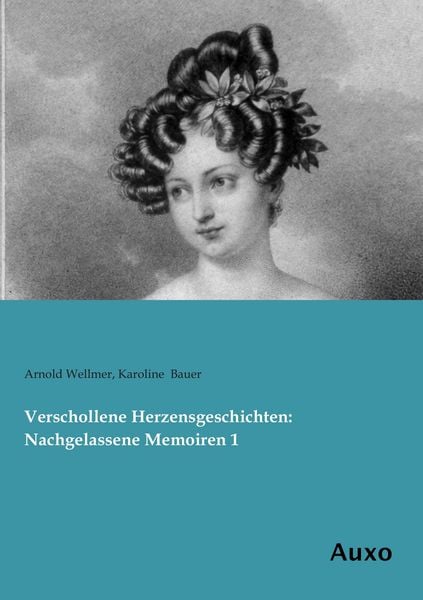 Produktbild: Verschollene Herzensgeschichten: Nachgelassene Memoiren 1