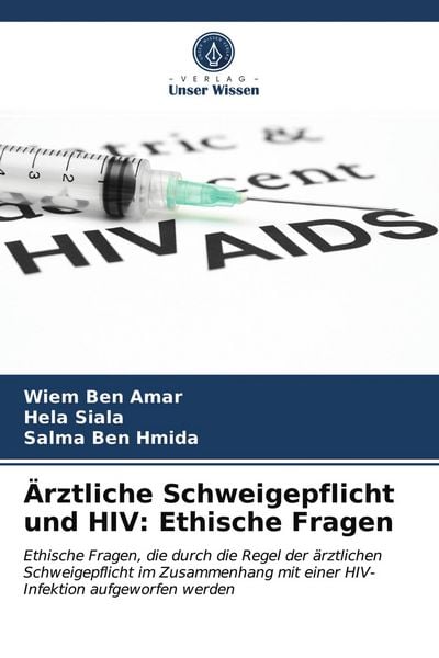 Produktbild: &Auml;rztliche Schweigepflicht und HIV: Ethische Fragen