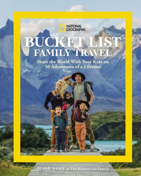 National Geographic Bucket List Family Travel