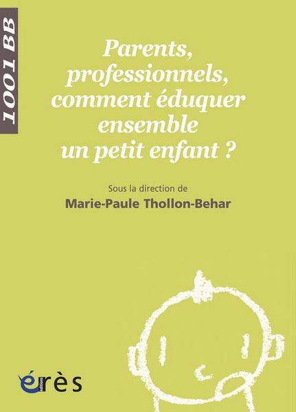 Produktbild: Parents, professionnels, comment &eacute;duquer ensemble un petit enfant?