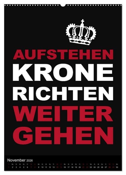 Produktbild: Aufstehen, Krone richten, weitergehen (hochwertiger Premium Wandkalender 2026 DIN A2 hoch), Kunstdruck in Hochglanz