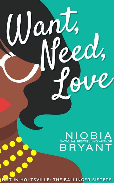 Produktbild: Want, Need, Love (The Ballinger Sisters)