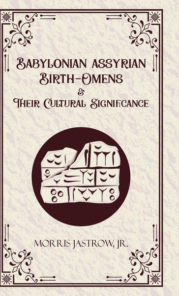 Produktbild: Babylonian Assyrian Birth-omens and Their Cultural Significance