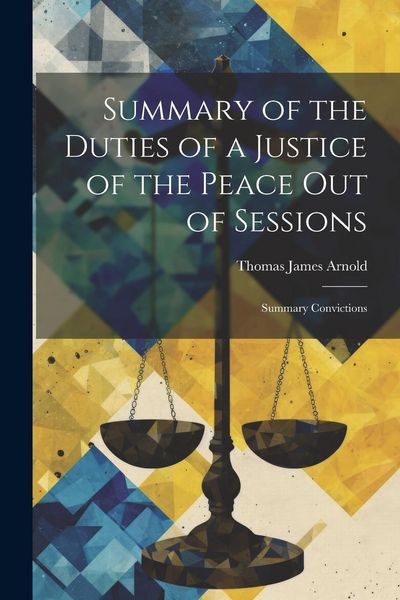 Produktbild: Summary of the Duties of a Justice of the Peace Out of Sessions: Summary Convictions