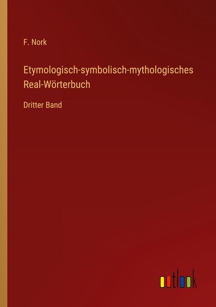 Etymologisch-symbolisch-mythologisches Real-Wörterbuch