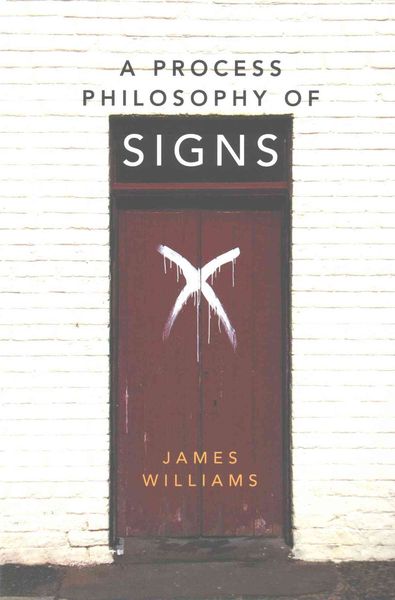 Produktbild: A Process Philosophy of Signs