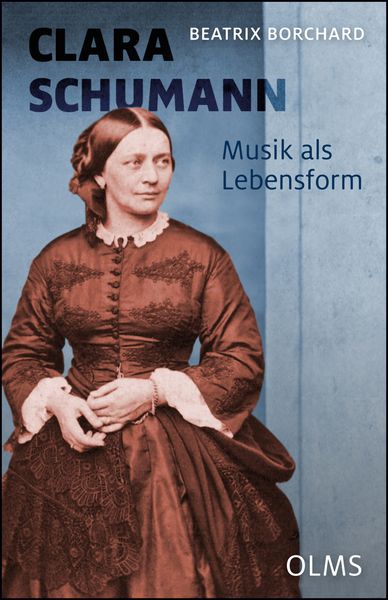 Produktbild: Clara Schumann. Musik als Lebensform