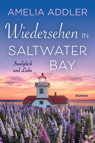 Produktbild: Wiedersehen in Saltwater Bay (Inselgl&uuml;ck und Liebe, #7)