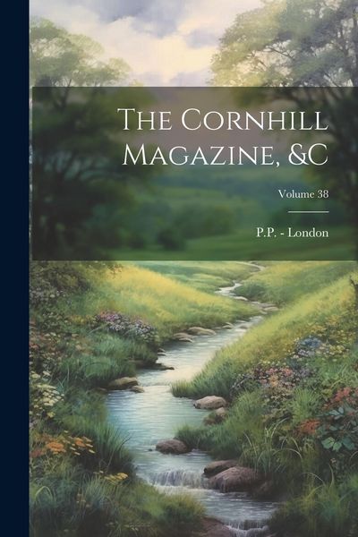 Produktbild: The Cornhill Magazine, &c; Volume 38
