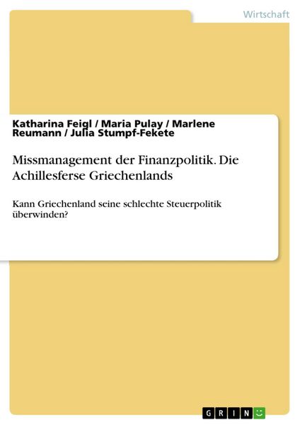 Produktbild: Missmanagement der Finanzpolitik. Die Achillesferse Griechenlands