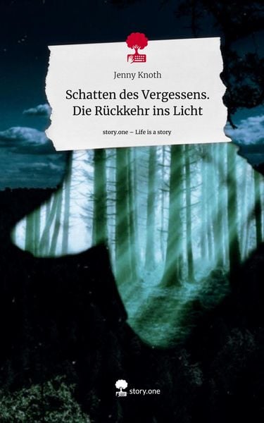 Produktbild: Schatten des Vergessens. Die R&uuml;ckkehr ins Licht. Life is a Story - story.one
