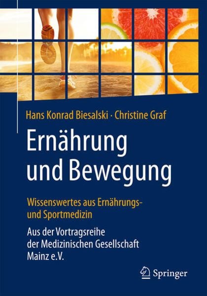 Ernährung und Bewegung - Wissenswertes aus Ernährungs- und Sportmedizin, Taschenbuch von Hans Konrad Biesalski,Christine Graf, Springer Berlin,