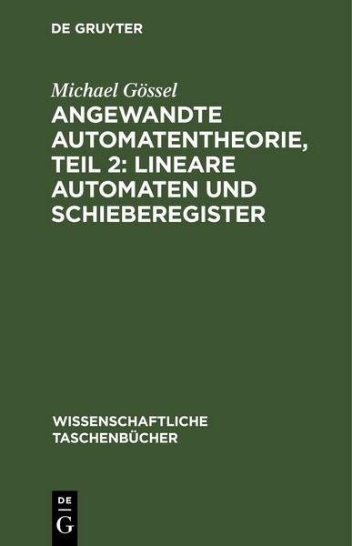 Produktbild: Angewandte Automatentheorie, Teil 2: Lineare Automaten und Schieberegister